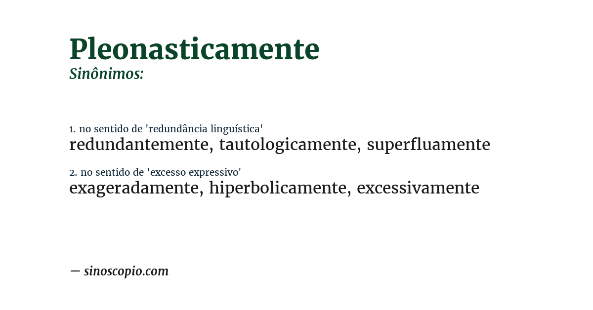 Sinônimo de pleonasticamente