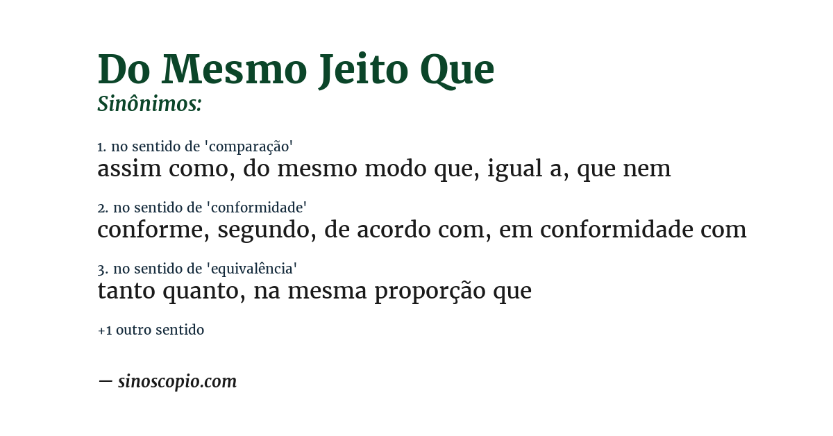 Sinônimo de do mesmo jeito que