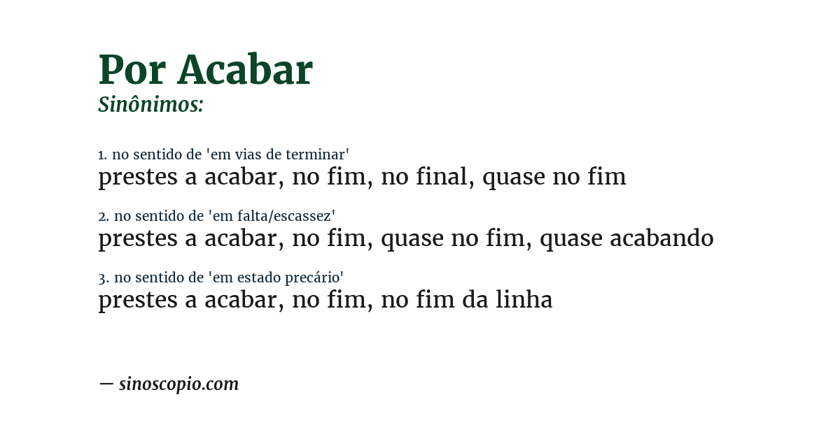 Sinônimo de por acabar