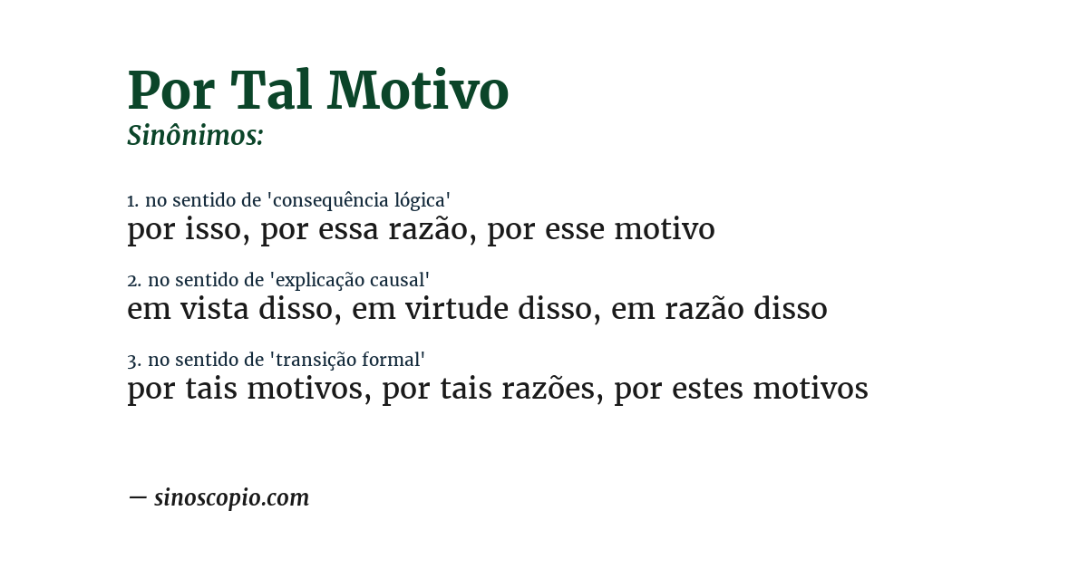 Sinônimo de por tal motivo