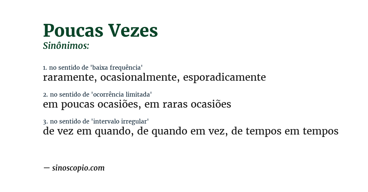 Sinônimo de poucas vezes