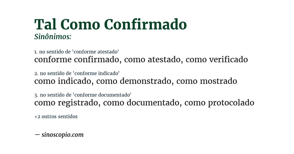 Sinônimo de tal como confirmado