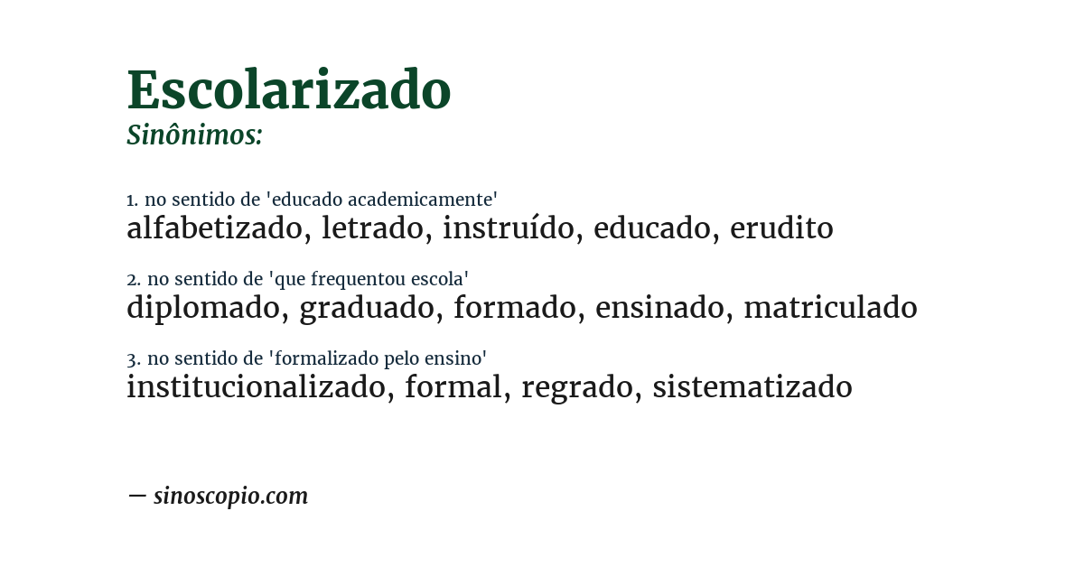 Sinônimo de escolarizado