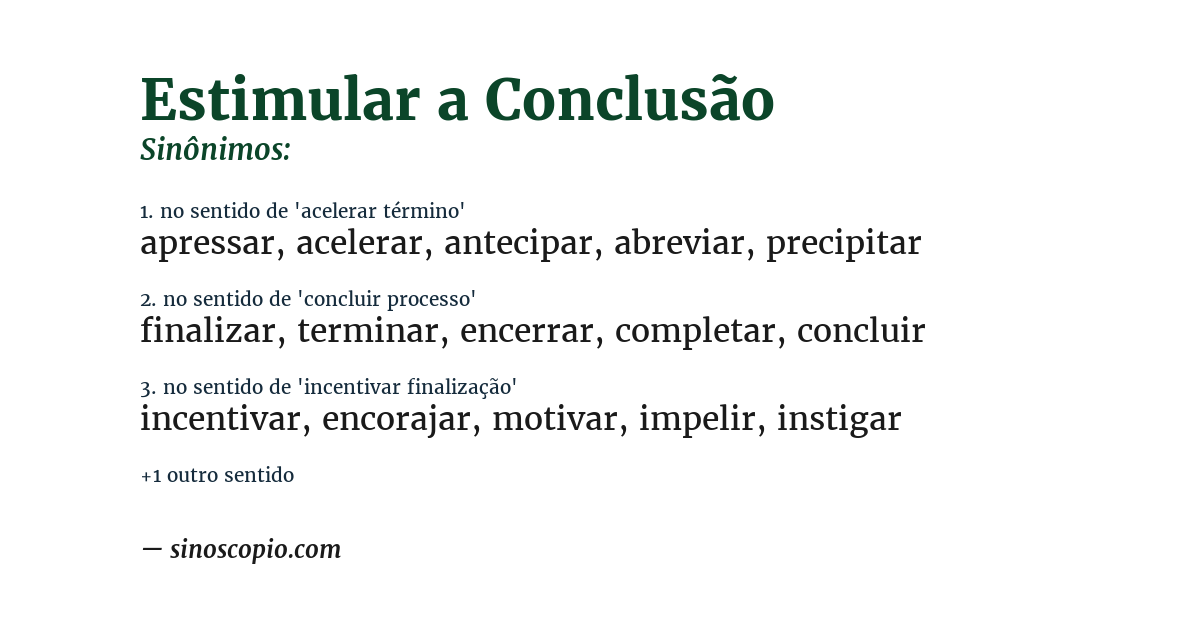 Sinônimo de estimular a conclusão