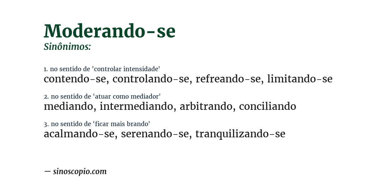 Sinônimo de moderando-se