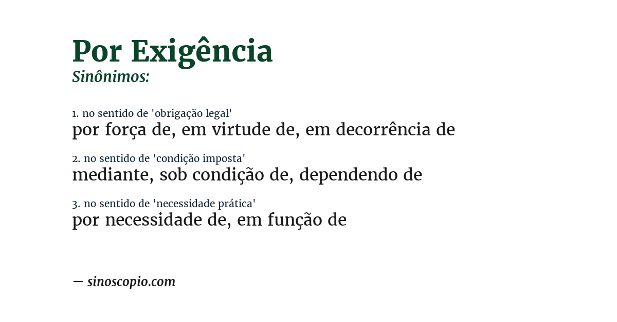 Sinônimo de por exigência