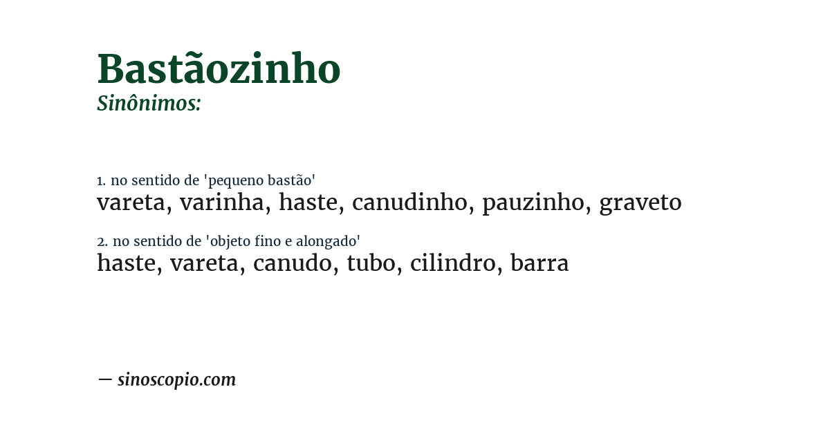 Sinônimo de bastãozinho