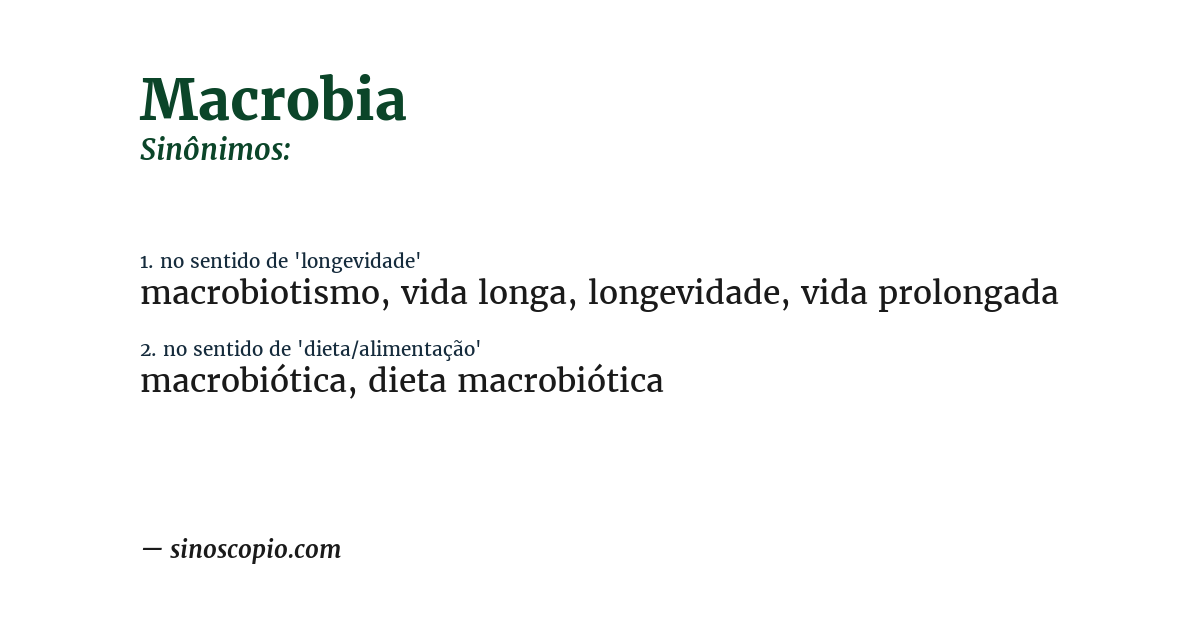 Sinônimo de macrobia