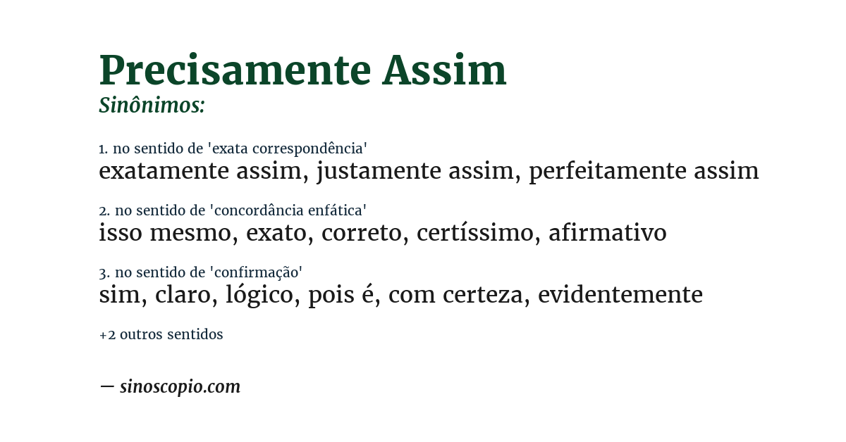 Sinônimo de precisamente assim