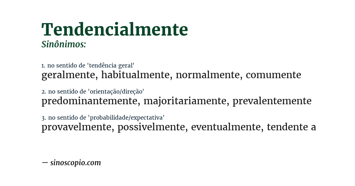 Sinônimo de tendencialmente