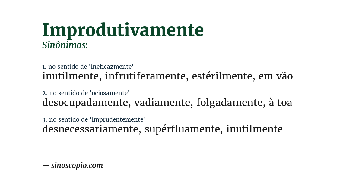 Sinônimo de improdutivamente