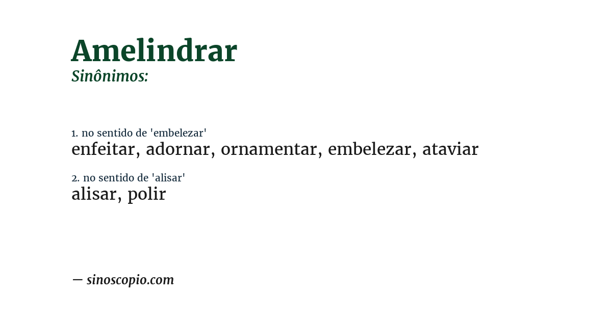 Sinônimo de amelindrar