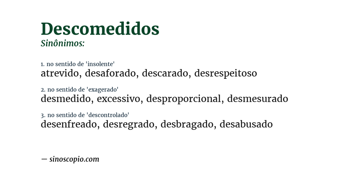 Sinônimo de descomedidos