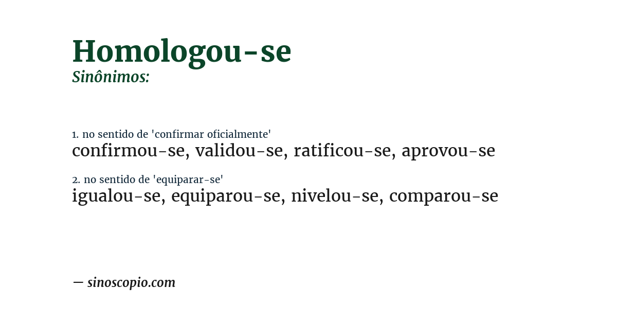 Sinônimo de homologou-se