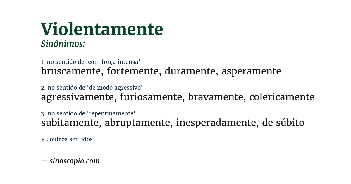 Sinônimo de violentamente