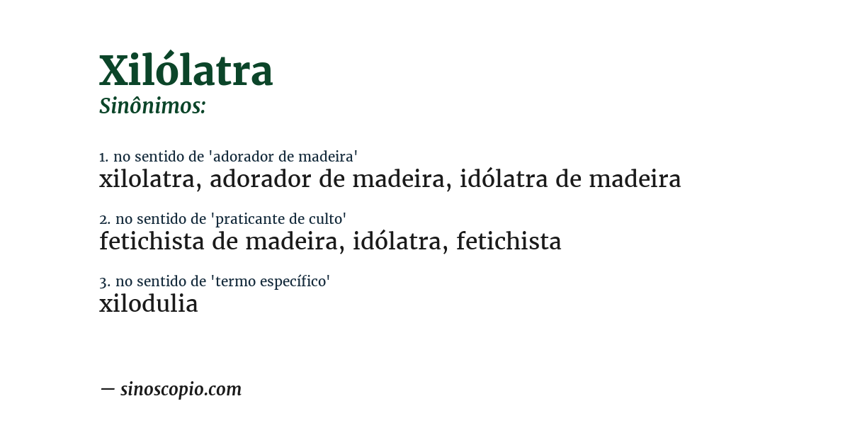Sinônimo de xilólatra