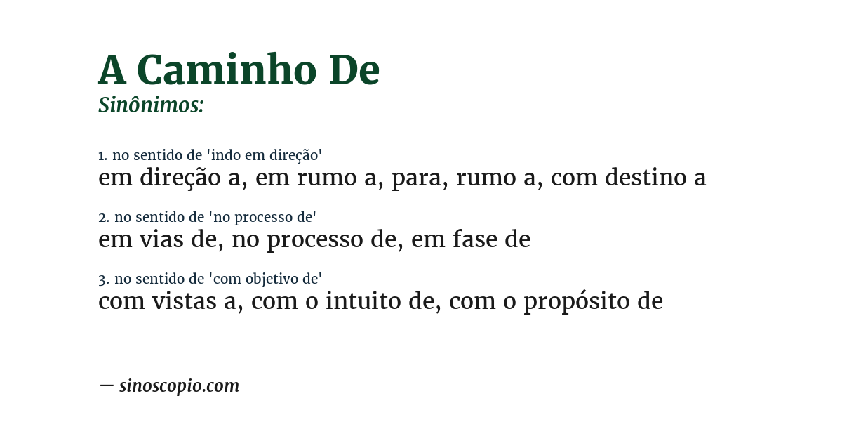 Sinônimo de a caminho de