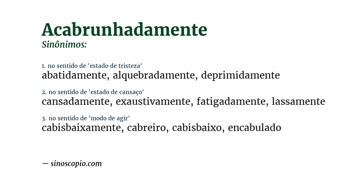 Sinônimo de acabrunhadamente