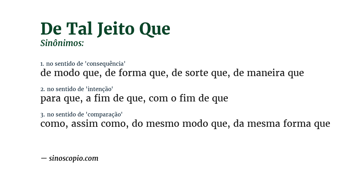 Sinônimo de de tal jeito que