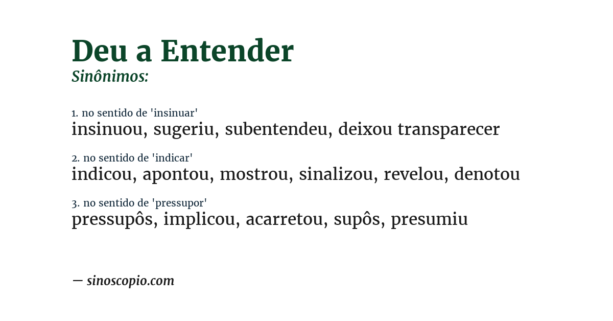 Sinônimo de deu a entender
