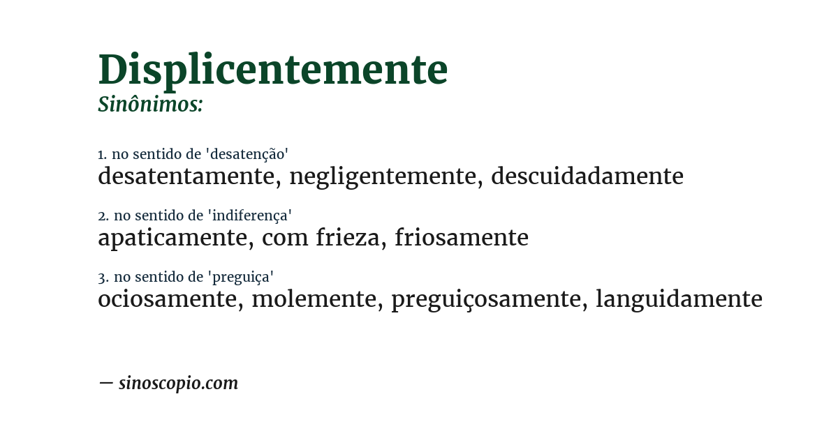 Sinônimo de displicentemente