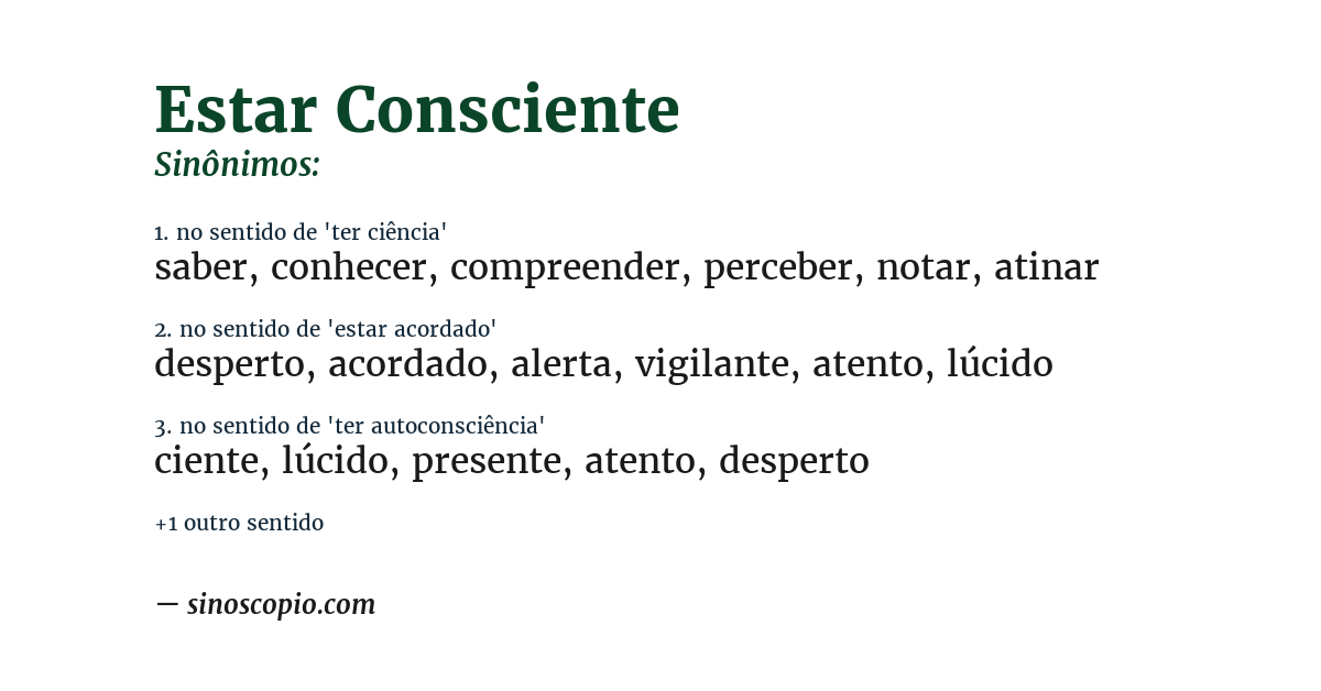 Sinônimo de estar consciente