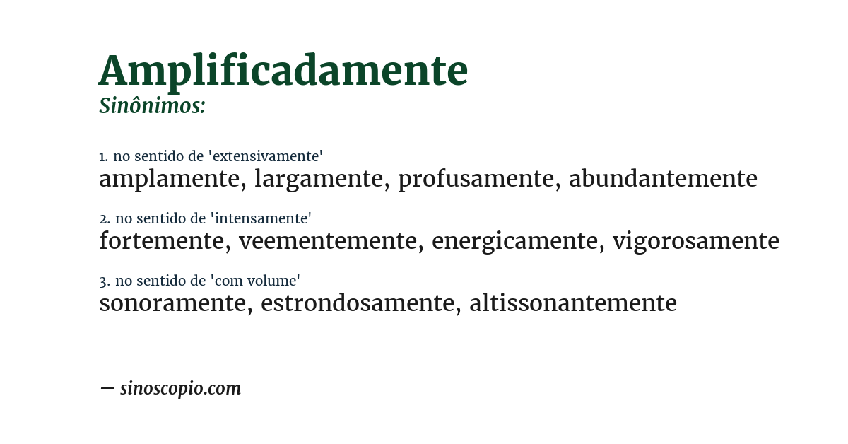 Sinônimo de amplificadamente