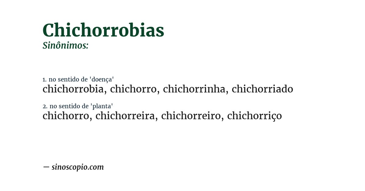 Sinônimo de chichorrobias