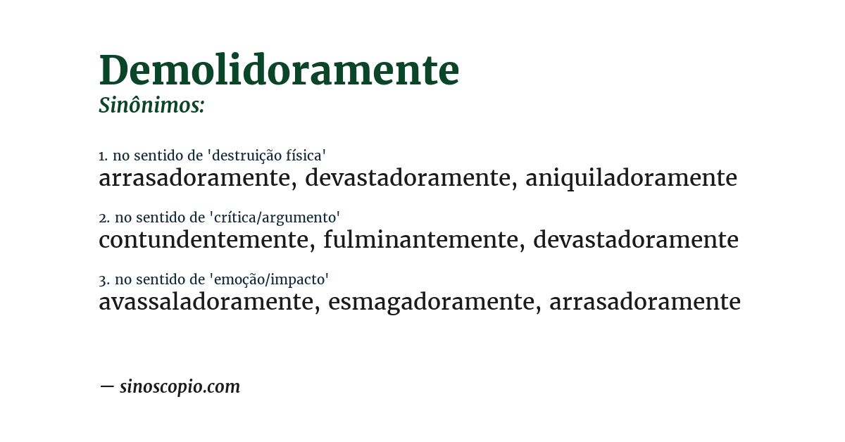Sinônimo de demolidoramente