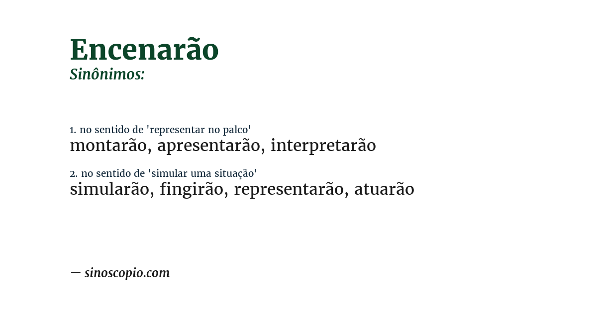 Sinônimo de encenarão