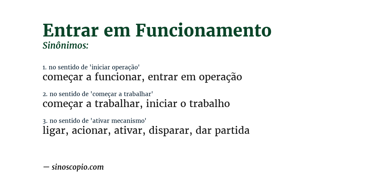 Sinônimo de entrar em funcionamento