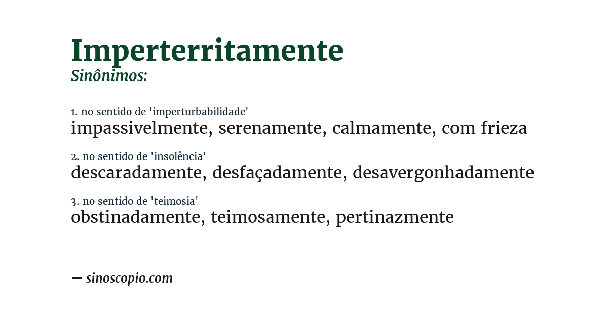 Sinônimo de imperterritamente