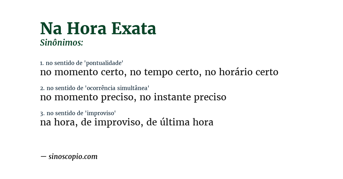 Sinônimo de na hora exata