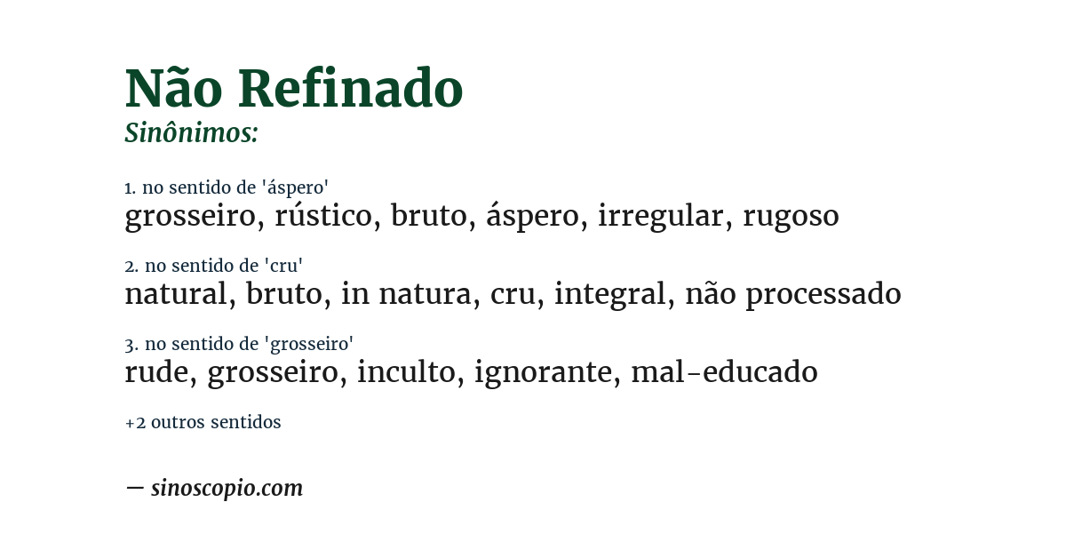 Sinônimo de não refinado