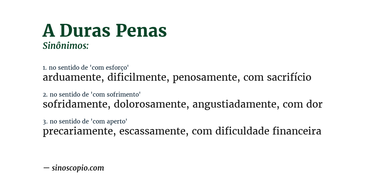 Sinônimo de a duras penas