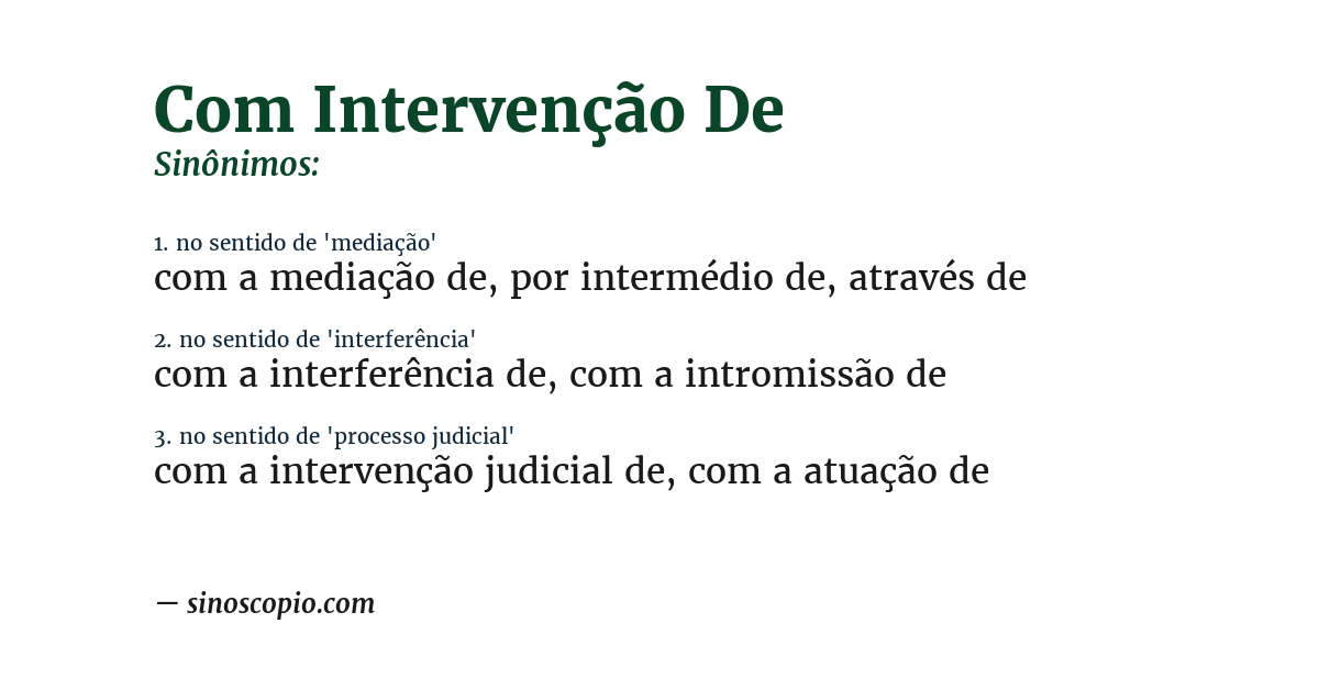Sinônimo de com intervenção de