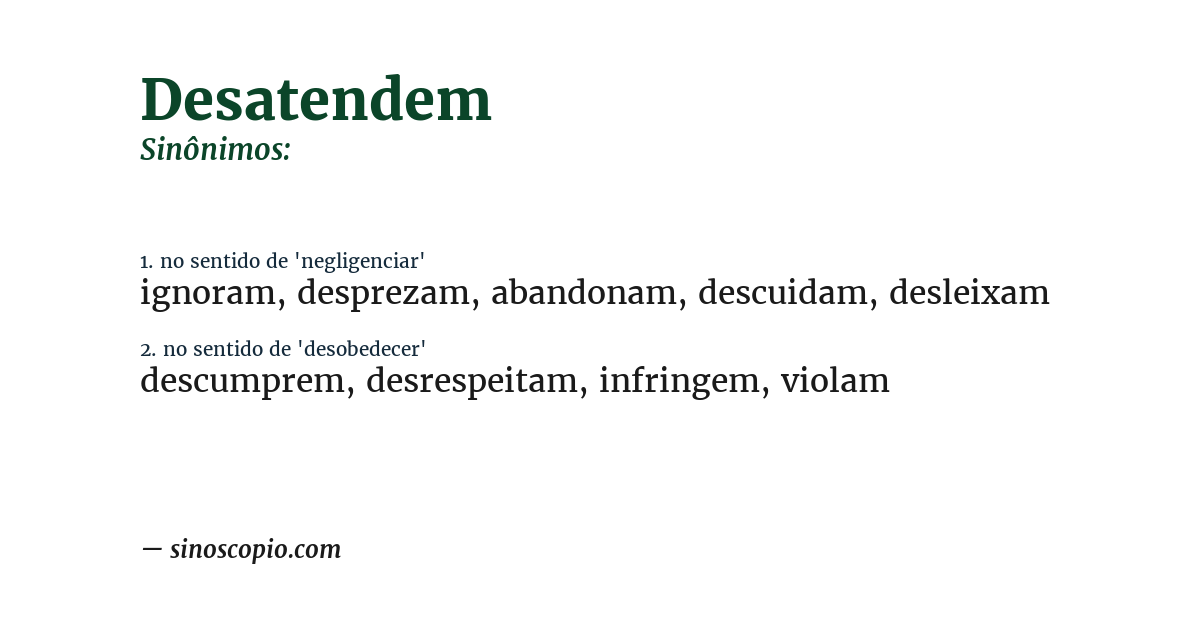 Sinônimo de desatendem