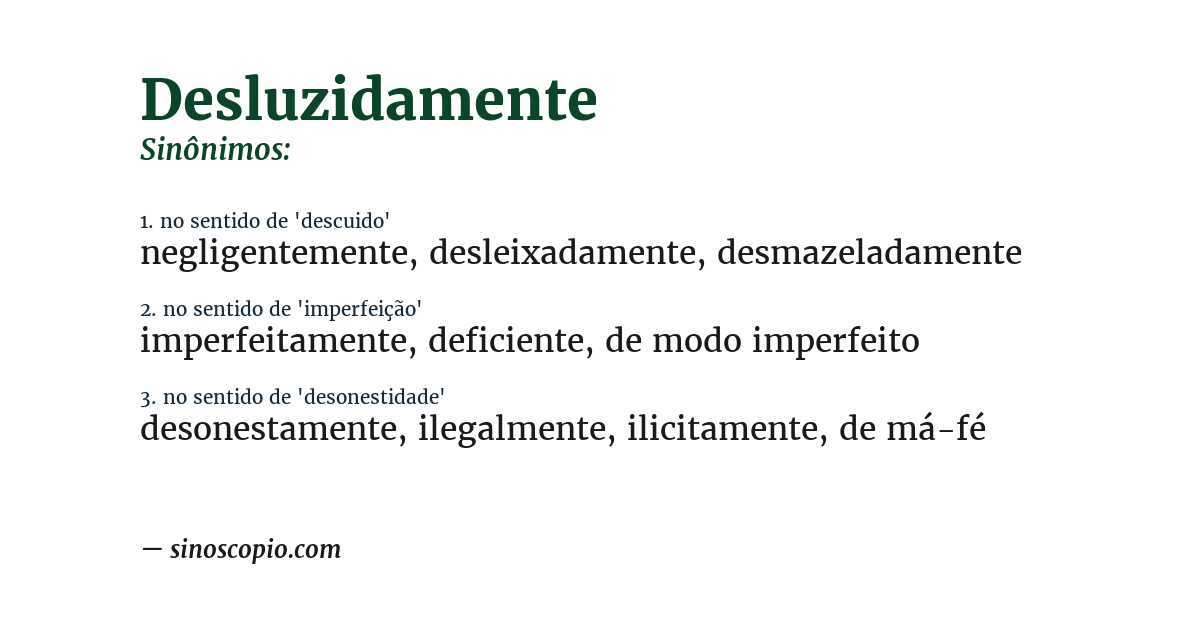 Sinônimo de desluzidamente