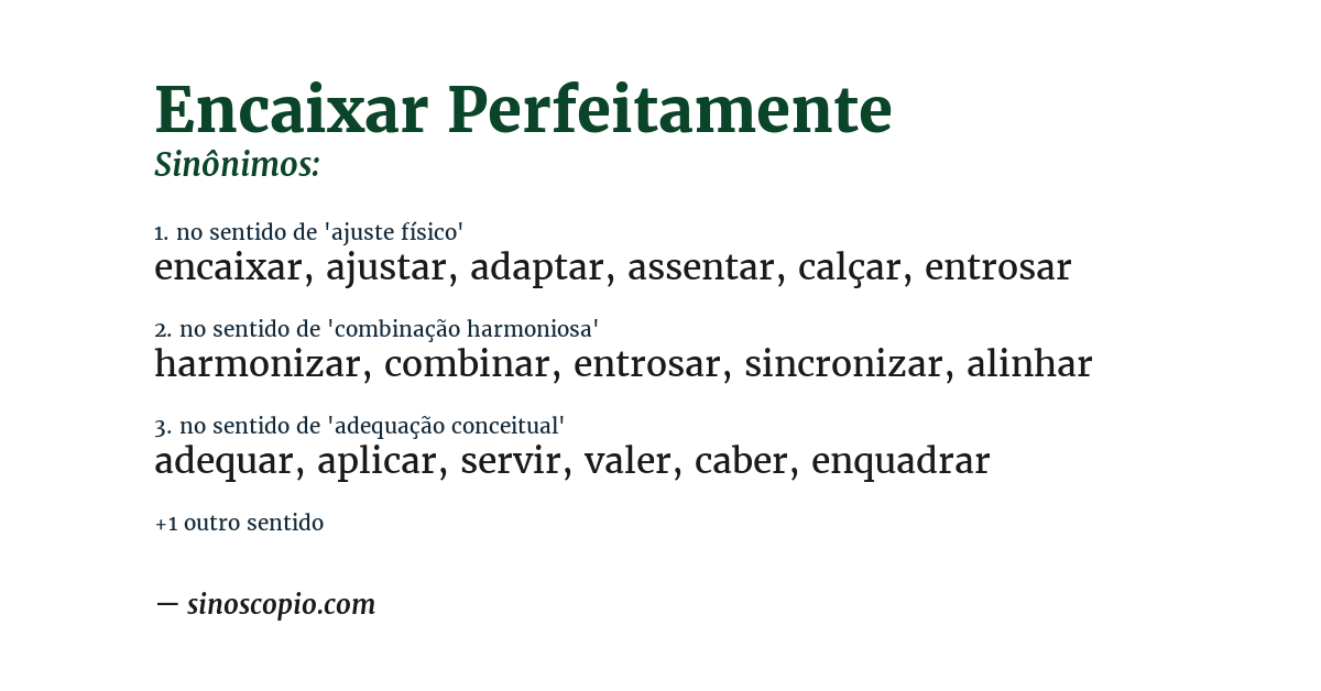 Sinônimo de encaixar perfeitamente