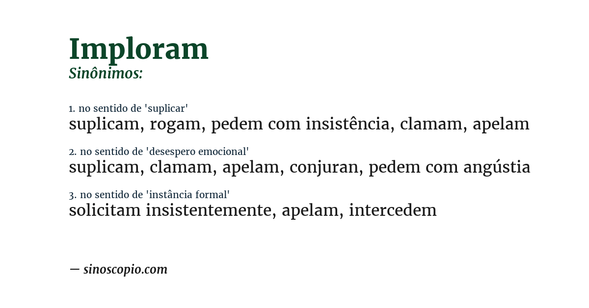 Sinônimo de imploram