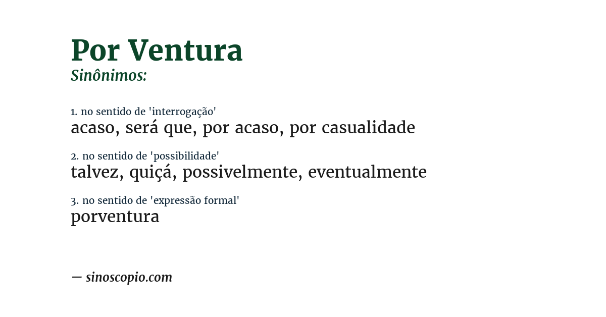Sinônimo de por ventura