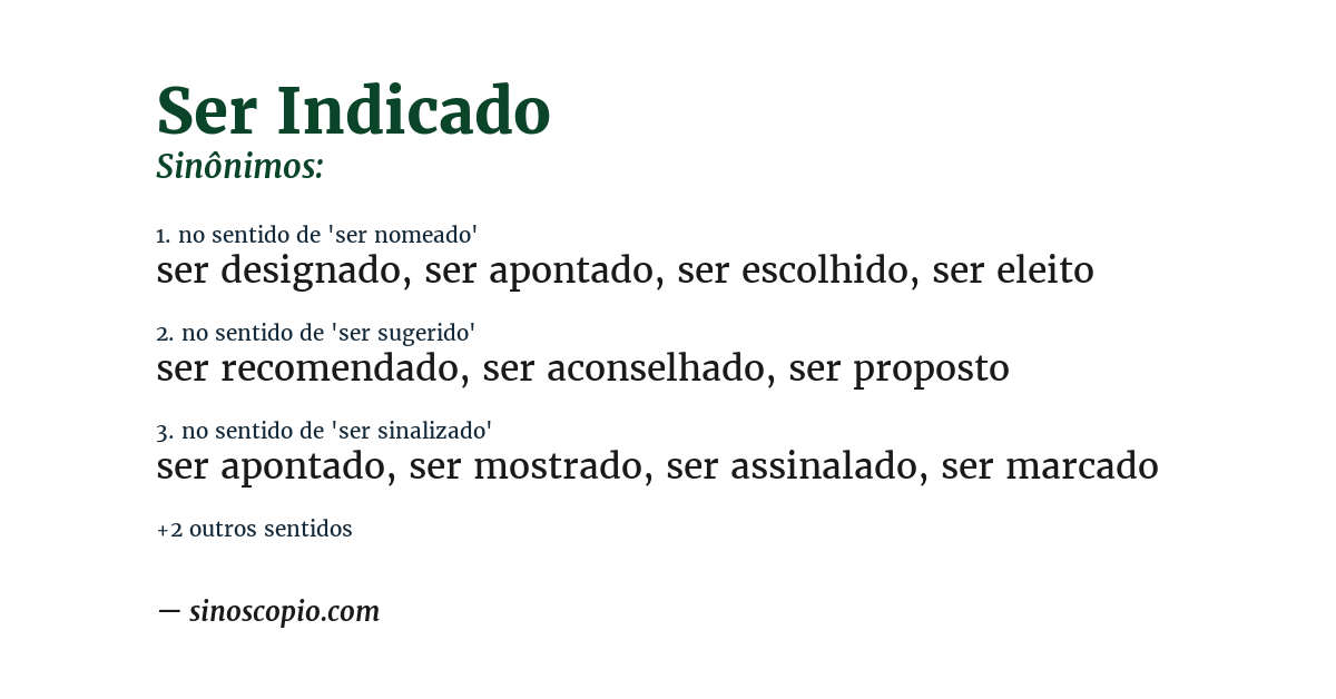 Sinônimo de ser indicado