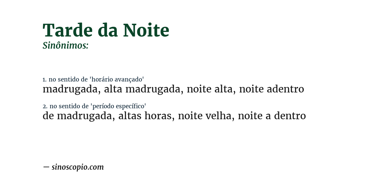 Sinônimo de tarde da noite
