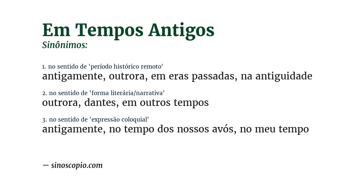 Sinônimo de em tempos antigos