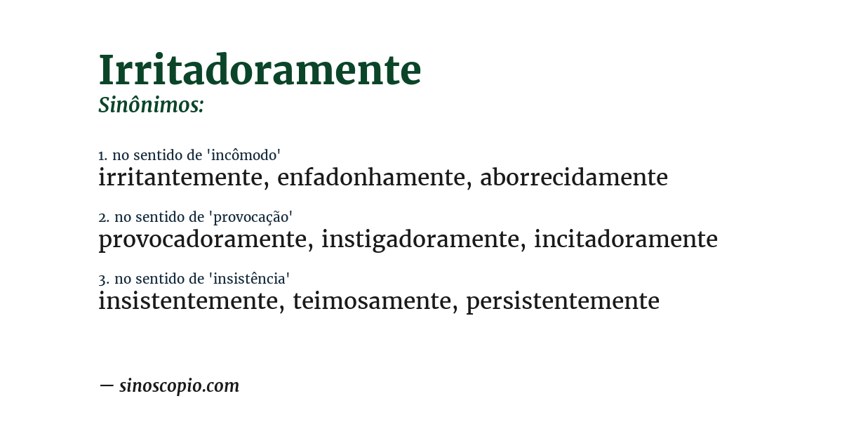 Sinônimo de irritadoramente