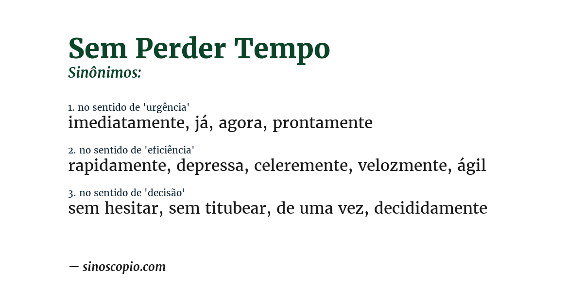 Sinônimo de sem perder tempo