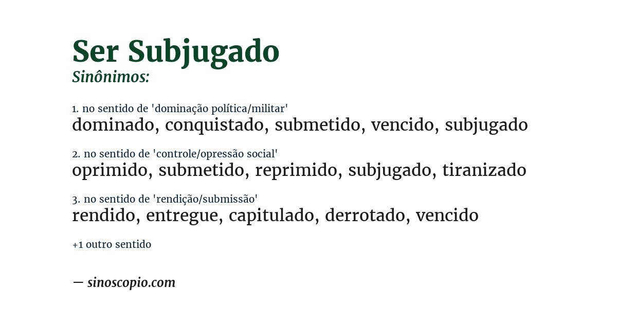 Sinônimo de ser subjugado