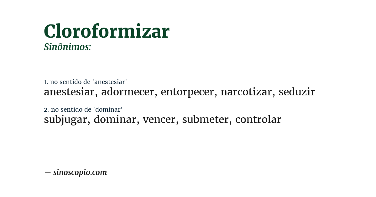Sinônimo de cloroformizar