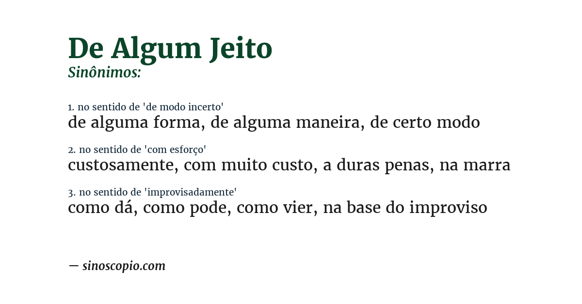 Sinônimo de de algum jeito