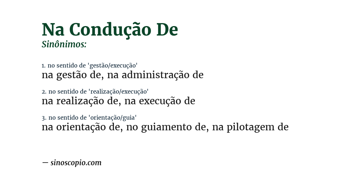 Sinônimo de na condução de